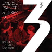 3: Emerson, Palmer & Berry Rockin' The Ritz Nyc 1988 -coloured-