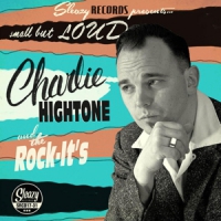 Hightone, Charlie Small But Loud