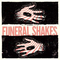 Funeral Shakes Funeral Shakes -coloured-