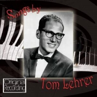 Lehrer, Tom Songs By Tom Lehrer