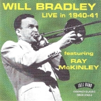 Bradley, Will Feat. Ray Mckinley Live In 1940-41