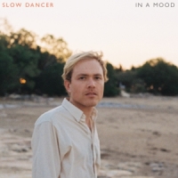 Slow Dancer In A Mood