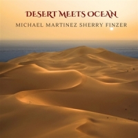 Martinez, Michael & Sherry Finzer Desert Meets Ocean