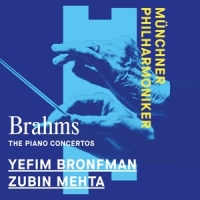 Munchner Philharmoniker & Zubin Mehta & Yefim Bronfman Brahms: The Piano Concertos