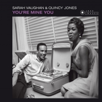 Vaughan, Sarah & Quincy Jones You're Mine You