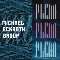 Michael Eckroth Group Plena