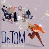 Dr. Tom Ou La Liberte En Cavale