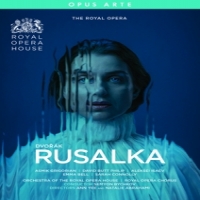 Royal Opera House Semyon Bychkov Dvorak Rusalka