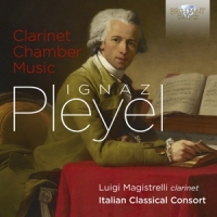 Luigi Magistrelli Pleyel: Clarinet Chamber Music