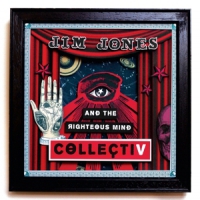 Jones, Jim & The Righteous Mind Collectiv -coloured-