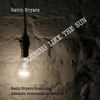 Bryars, Gavin -ensemble- Nothing Like The Sun