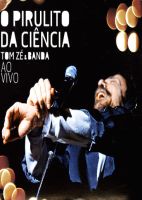 Ze, Tom & Banda O Pirulito Da Ciencia. Ao Vivo