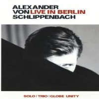 Schlippenbach, Alexander Von Live In Berlin