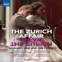 Auster, Sophie Zurich Affair: Wagner's One And Only Love