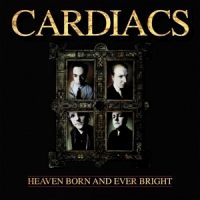 Cardiacs Heaven Born And Ever Bright