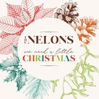 Nelons We Need A Little More Christmas