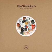 Mcculloch, Jim When I Mean What I Say (10")