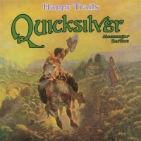 Quicksilver Messenger Service Happy Trails