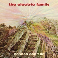 Electric Family Echoes Don T Lie