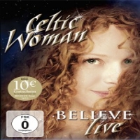 Celtic Woman Believe