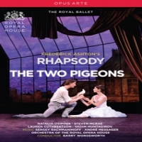 Royal Opera House Rhapsody / Two Pigeons