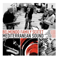 Belmondo Family Sextet Mediterranean Sound