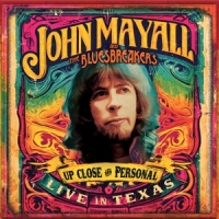 Mayall, John & The Bluesbreakers Up Close And Personal: Live In Texas