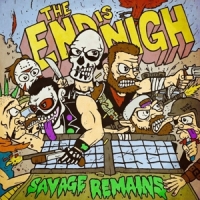 Savage Remains The End Is Nigh