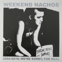 Weekend Nachos 2004-2016 We Re Sorry, For Real