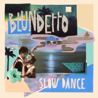 Blundetto Slow Dance