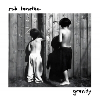 Rob Lamothe Gravity