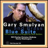 Smulyan, Gary And Brass Blue Suite