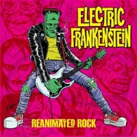 Electric Frankenstein Reanimated Rock