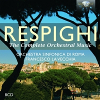 Respighi, O. Complete Orchestral Music