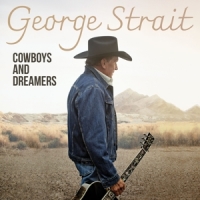Strait, George Cowboys And Dreamers