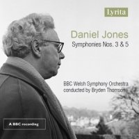 Bbc Welsh Symphony Orchestra / Bryden Thomson Daniel Jones: Symphonies 3 & 5