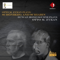 Zykan, Otto M. Otto M. Zykan Plays Schonberg And Scriabin/duncan Honey