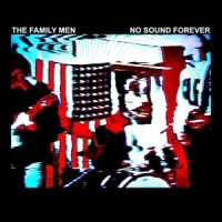 Family Men No Sound Forever