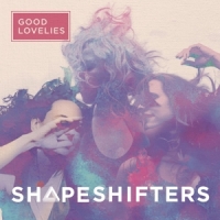 Good Lovelies Shapeshifter