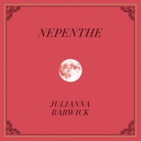 Barwick, Julianna Nepenthe