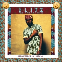 Blitz The Ambassador Afropolitan Dreams