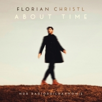 Christl, Florian & Ndr Radiophilharmonie & Ben Palmer About Time