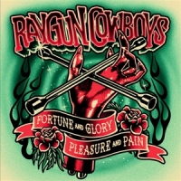 Raygun Cowboys, The Fortune, Glory, Pleasure And Pain