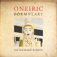 Bishop, Sir Richard Oneiric Formulary