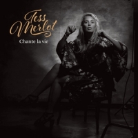 Merlot, Tess Chante La Vie