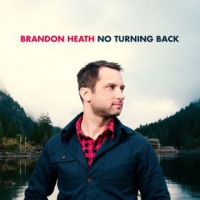 Brandon Heath No Turning Back