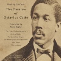 Catto Freedom Orchestra Passion Of Octavius Catto