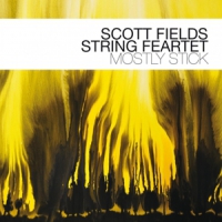 Fields, Scott -string Feartet- Mostly Stick