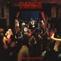 Ezra Collective Dance No Ones Watching