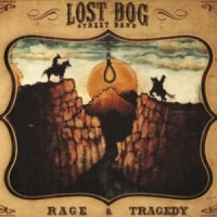 Lost Dog Street Band Rage And Tragedy